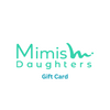 Mimis Daughters Gift Card